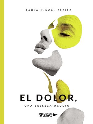 cover image of El Dolor, una Belleza Oculta